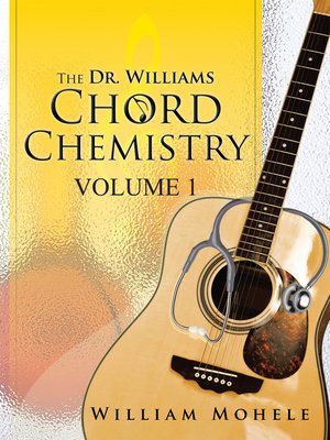 cover image of The Dr. Williams' Chord Chemistry, Volume 1